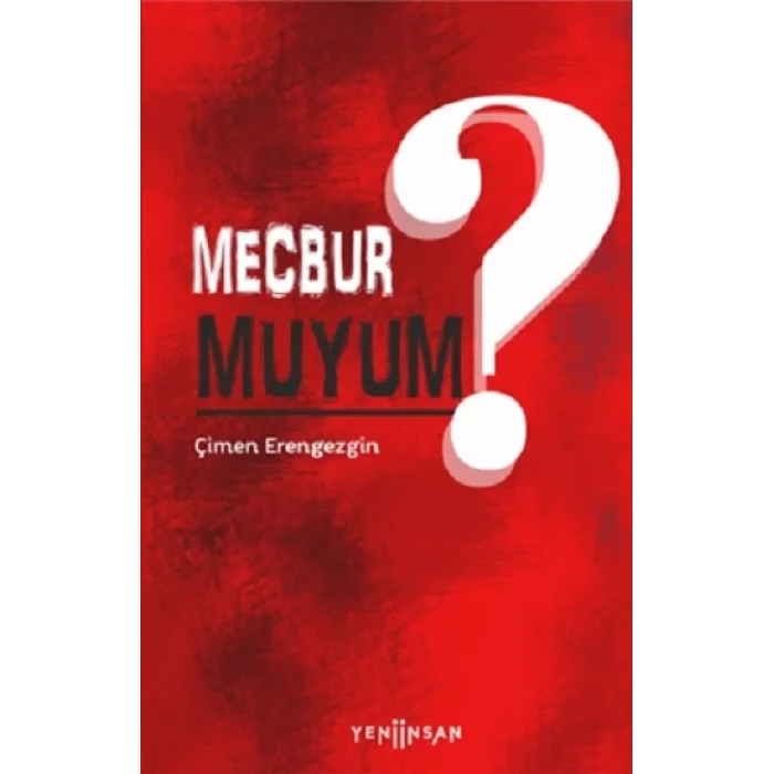 Mecbur muyum?