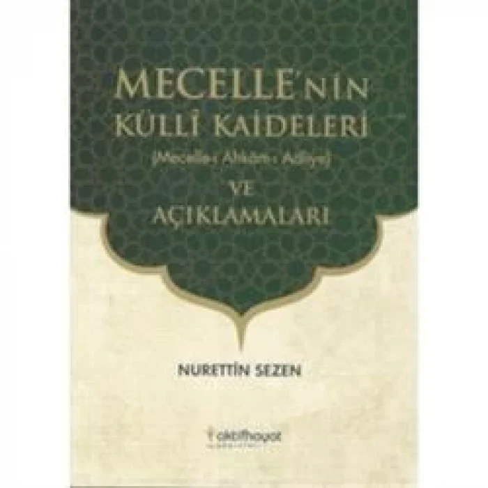 Mecellenin Külli Kaideleri ve Açıklamaları