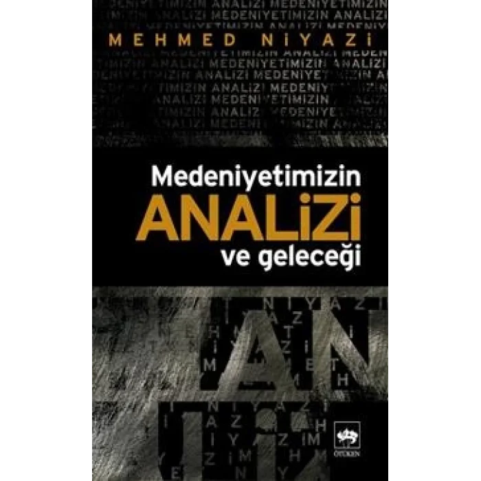 Medeniyetimizin Analizi ve Geleceği