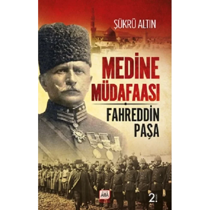 Medine Müdafaası / Fahreddin Paşa