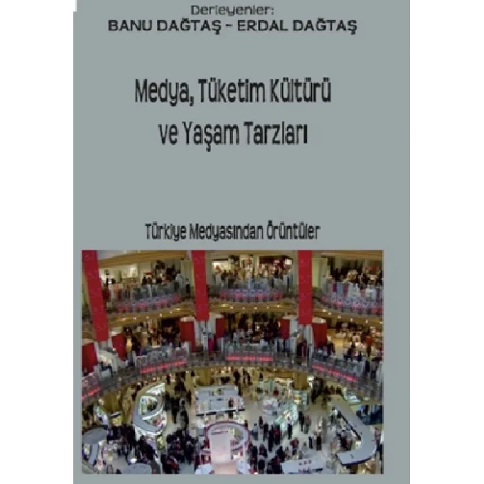 Medya,Tüketim Kültürü ve Yaşam Tarzları