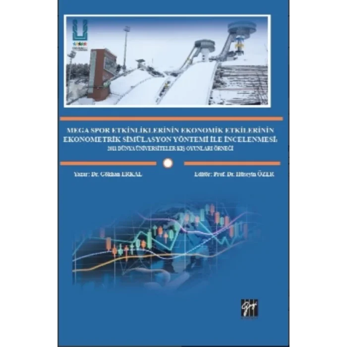 Mega Spor Etkinliklerinin Ekonomik Etkilerinin Ekonometrik Simülasyon Yöntemi ile İncelenmesi