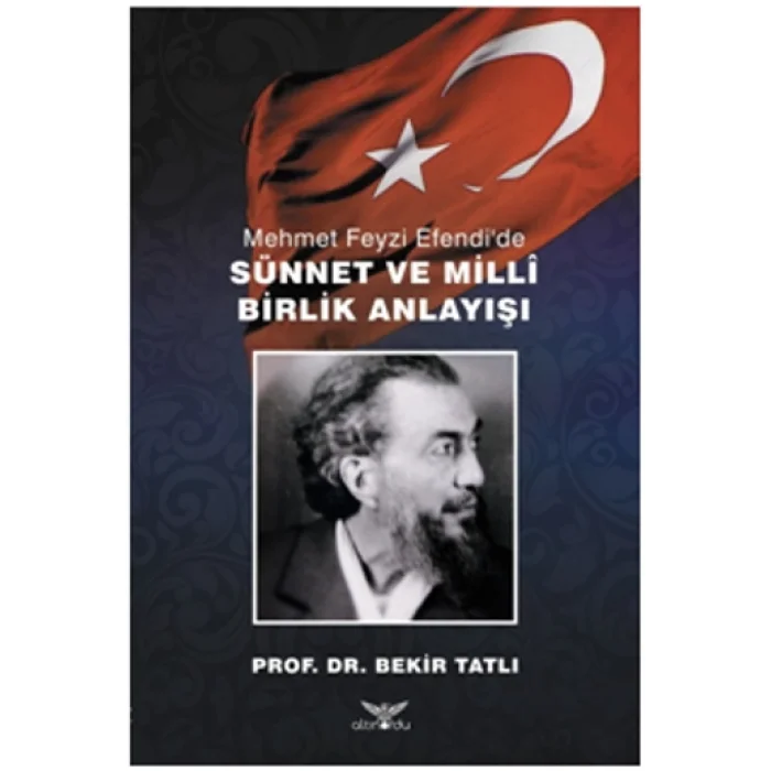 Mehmet Feyzi Efendide Sünnet ve Milli Birlik Anlayışı