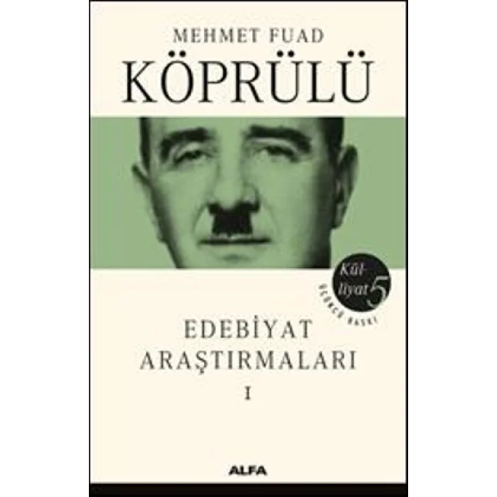 Mehmet Fuad Köprülü Külliyatı 5: Edebiyat Araştırmaları