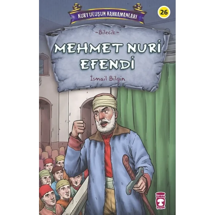 Mehmet Nuri Efendi - Kurtuluşun Kahramanları 3