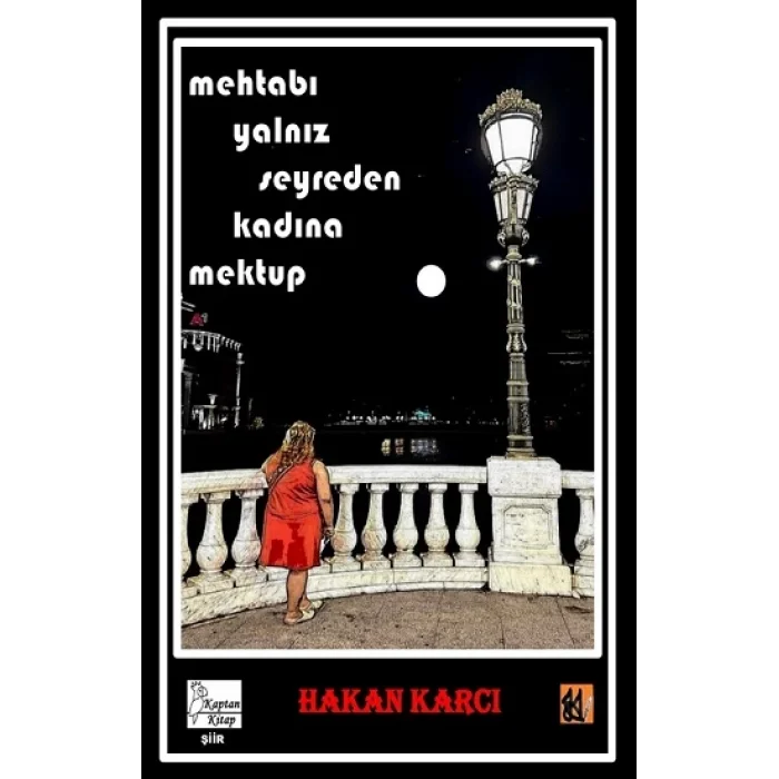 Mehtabı Yalnız Seyreden Kadına Mektup