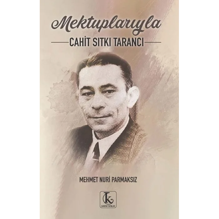 Mektuplarıyla Cahit Sıtkı Tarancı