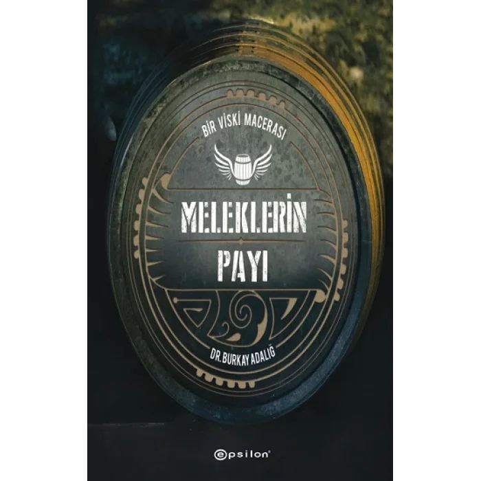 Meleklerin Payı - Bir Viski Macerası (Ciltli)
