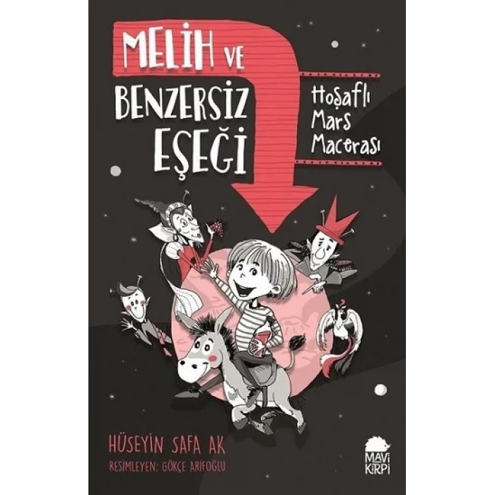 Melih ve Benzersiz Eşeği - Hoşaflı Mars Macerası