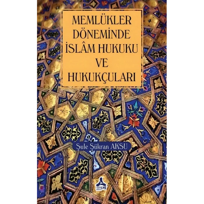 Memlükler Dönemi İslam Hukuku Ve Hukukçuları