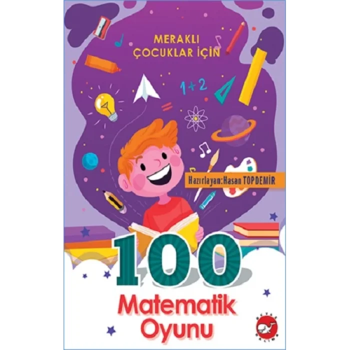 Merakli Çocuklar İçin 100 Matematik Oyunu