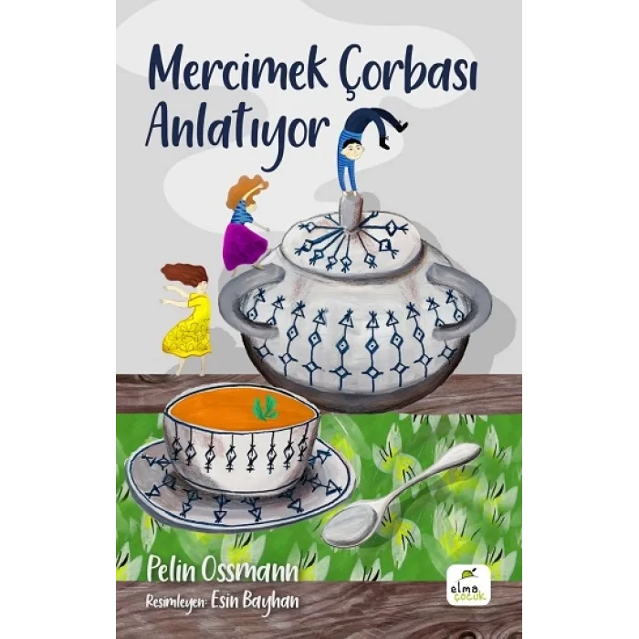 Mercimek Çorbası Anlatıyor