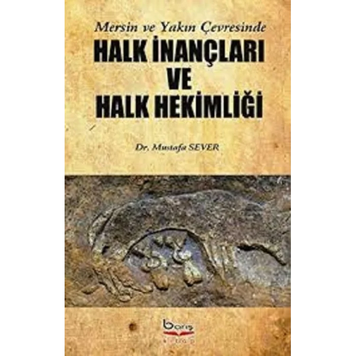 Mersin ve Yakın Çevresinde Halk İnançları ve Halk Hekimliği