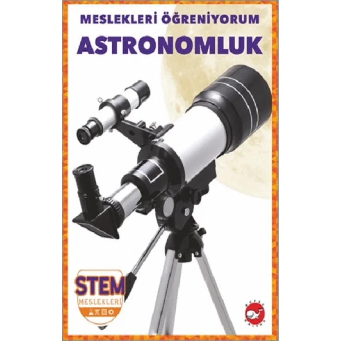 Meslekleri Öğreniyorum - Astronomluk Stem Meslekleri