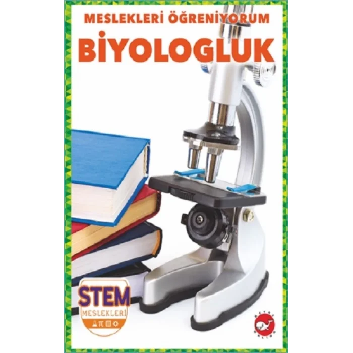 Meslekleri Öğreniyorum - Biyologluk Stem Meslekleri