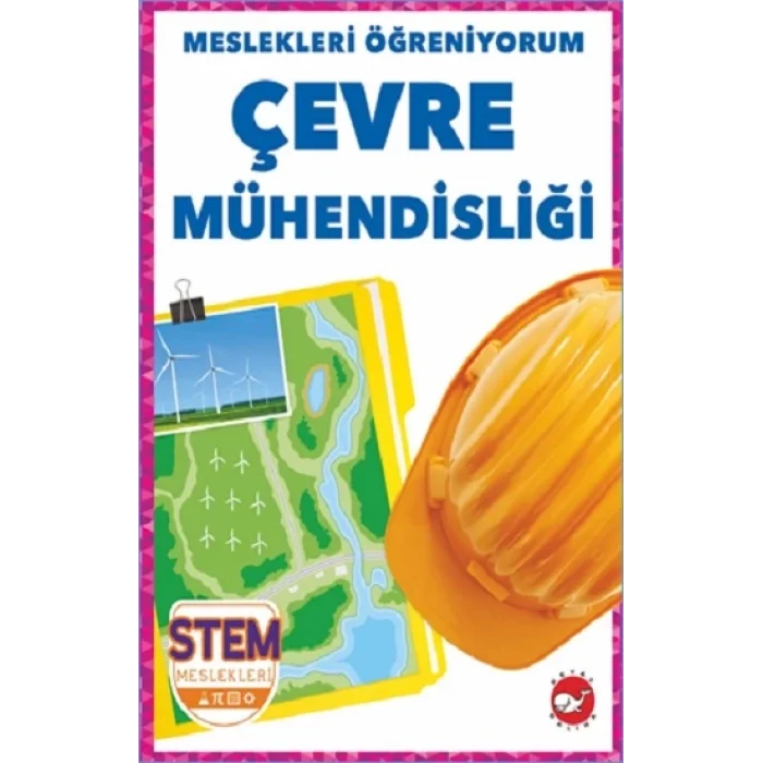 Meslekleri Öğreniyorum - Çevre Mühendisliği Stem Meslekleri