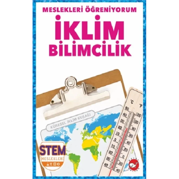 Meslekleri Öğreniyorum - İklim Bilimcilik Stem Meslekleri