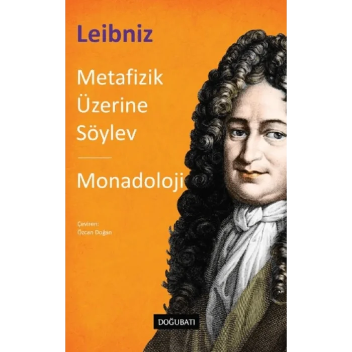 Metafizik Üzerine Söylev & Monadoloji