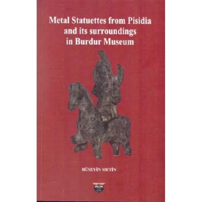 Metal Statuettes from Pisidia and its surroundings in Burdur Museum