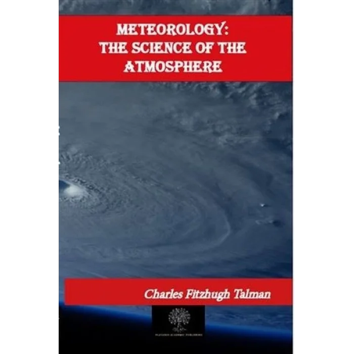 Meteorology: The Science of the Atmosphere