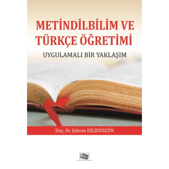 Metindilbilim Ve Türkçe Öğretimi Uygulamalı Bir Yaklaşım