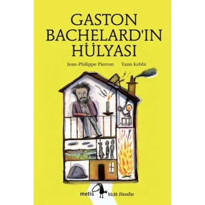 Metis Küçük Filozoflar Serisi 14 - Gaston Bachelardın Hülyası