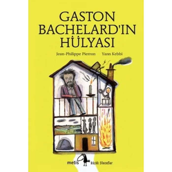Metis Küçük Filozoflar Serisi 14 - Gaston Bachelardın Hülyası