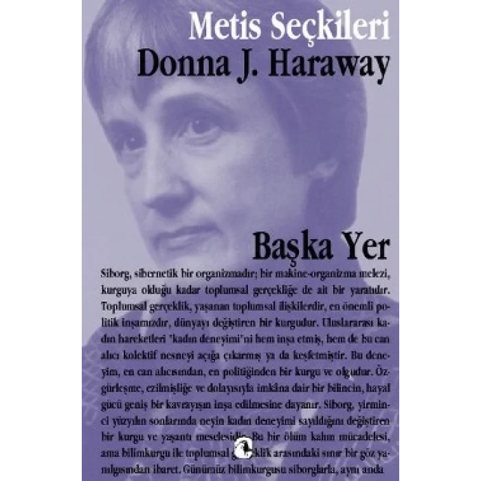 Metis Seçkiler 14 - Başka Yer: Donna Harawayden Seçme Yazılar