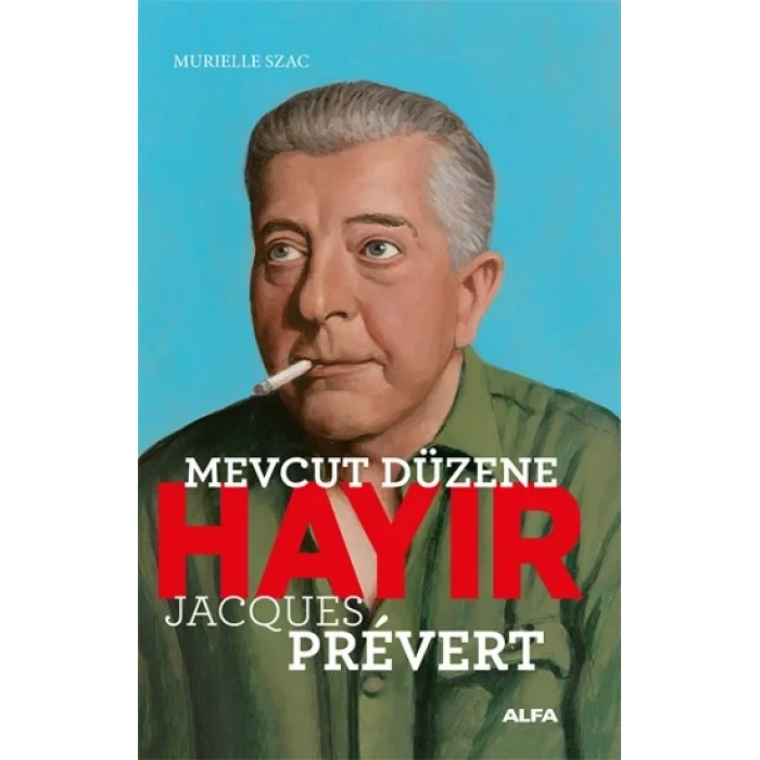Mevcut Düzene Hayır - Jacques Prevert