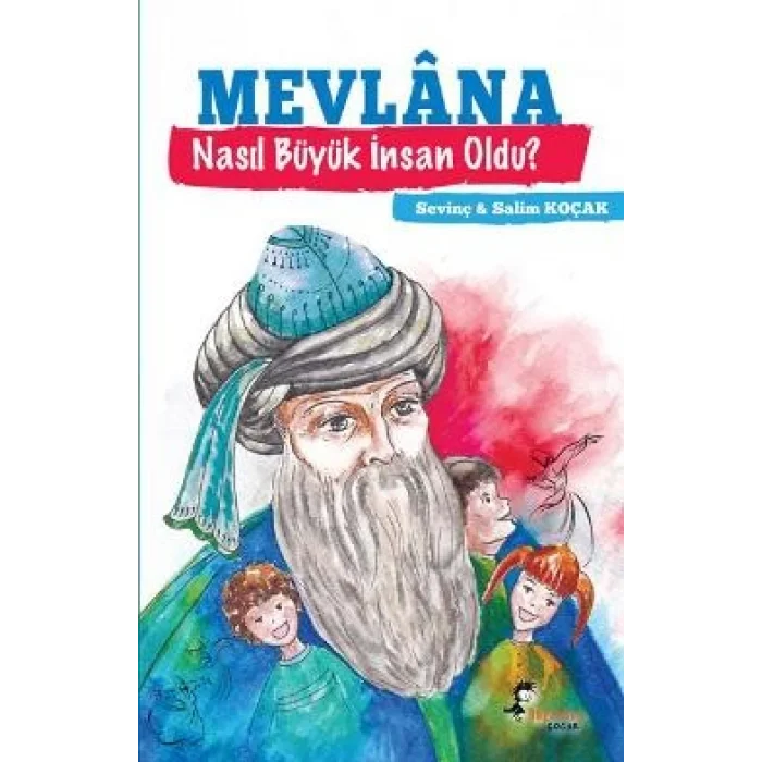 Mevlana Nasıl Büyük İnsan Oldu