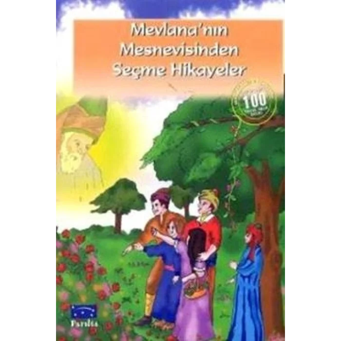Mevlana’nın Mesnevisinden Seçme Hikayeler