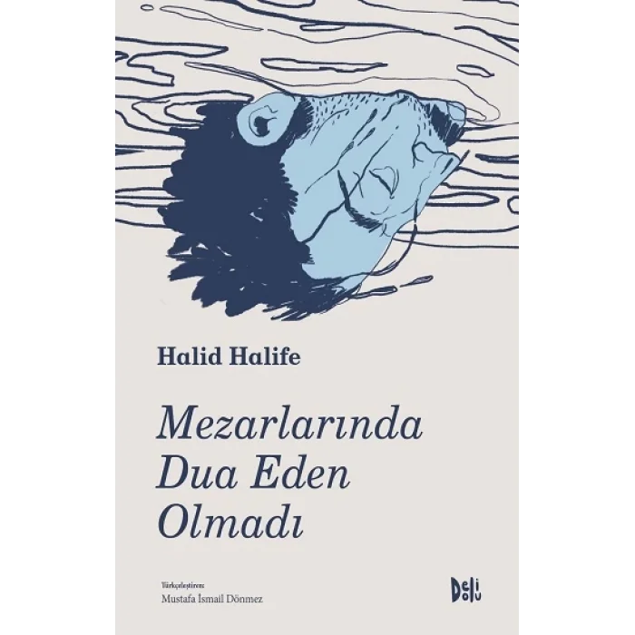 Mezarlarında Dua Eden Olmadı