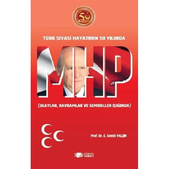 Mhp Türk Siyasi Hayatının 50.Yılında