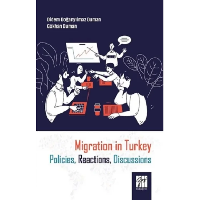 Migration in Turkey Policies, Reactions, Discussions