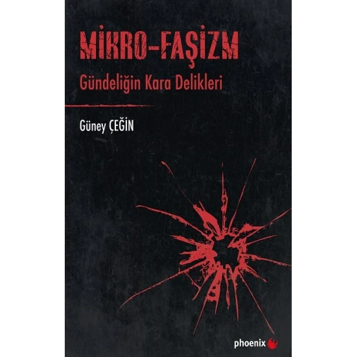 Mikro-Faşizm Gündeliğin Kara Delikleri