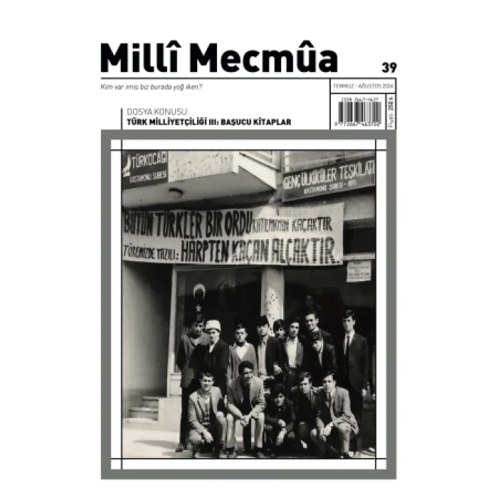 Milli Mecmua Sayı 39 / Temmuz - Ağustos 2024