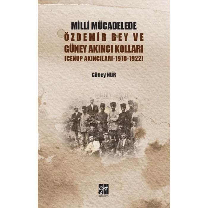 Milli Mücadelede Özdemir Bey ve Güney Akıncıları Kolları