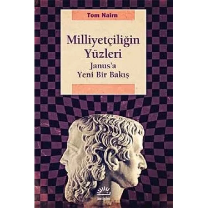 Milliyetçiliğin Yüzleri: Janusa Yeni Bir Bakış