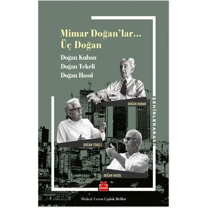 Mimar Doğanlar…Üç Doğan