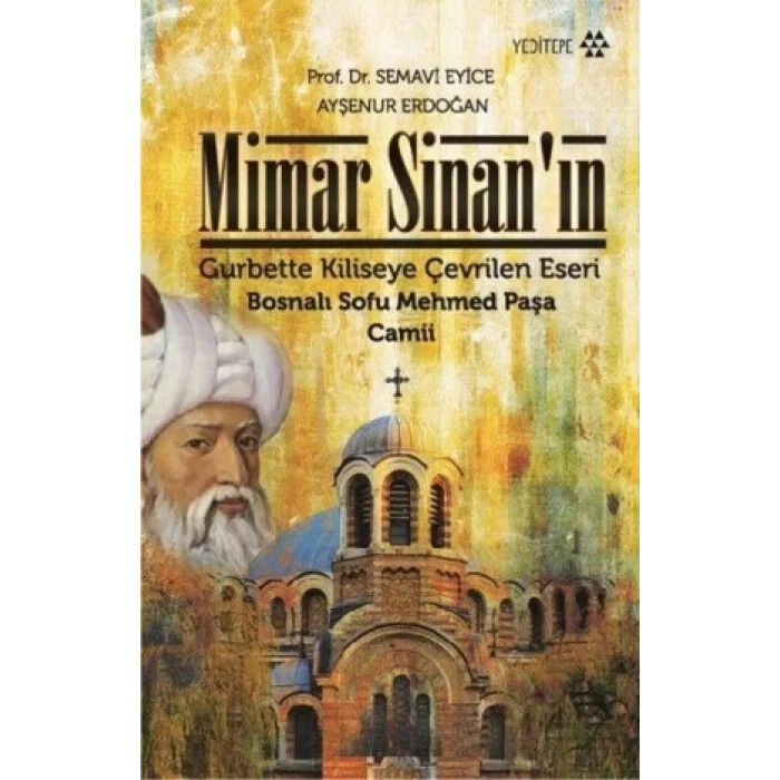 Mimar Sinanın Gurbette Kiliseye Çevrilen Eseri