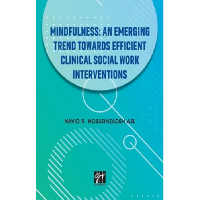 Mindfullness An Emerging Trend Towards Efficient Clinical Social Work Interventions