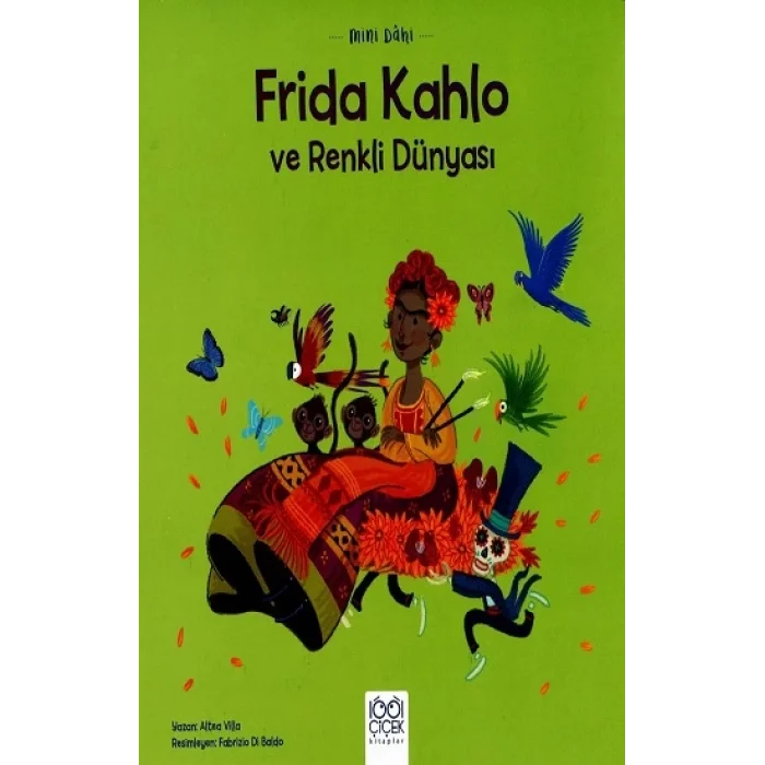Mini Dahi Frida Kahlo ve Renkli Dünyası