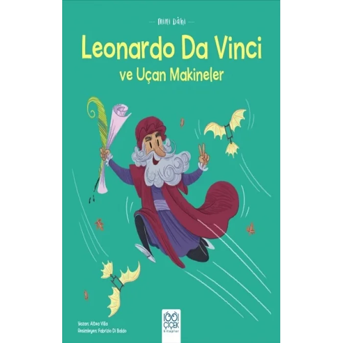 Mini Dahi Leonardo Da Vinci ve Uçan Makineler