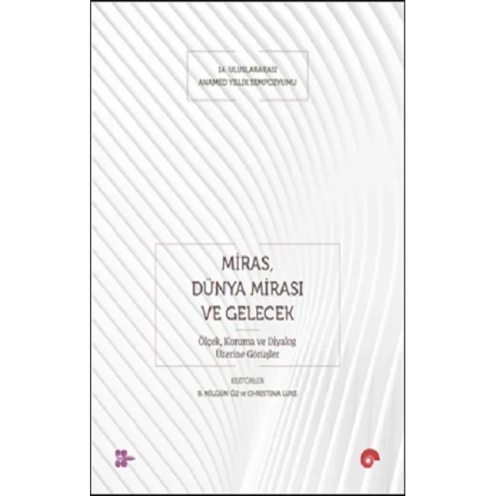 Miras, Dünya Mirası ve Gelecek