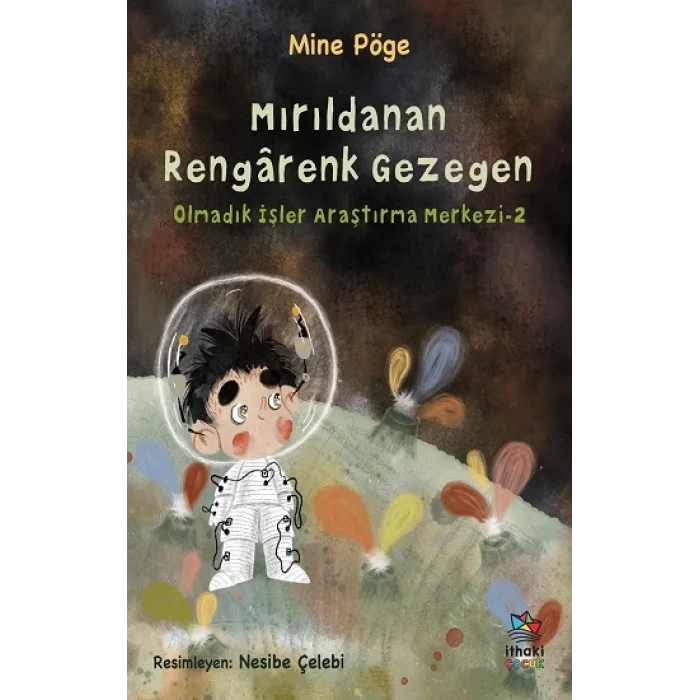 Mırıldanan Rengarenk Gezegen Olmadık İşler Araştırma Merkezi-2