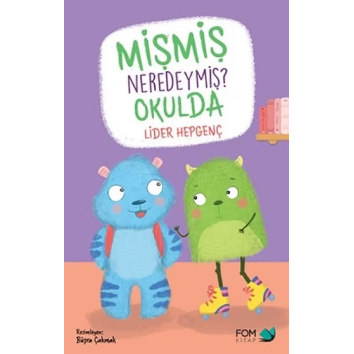Mişmiş Neredeymiş? Okulda