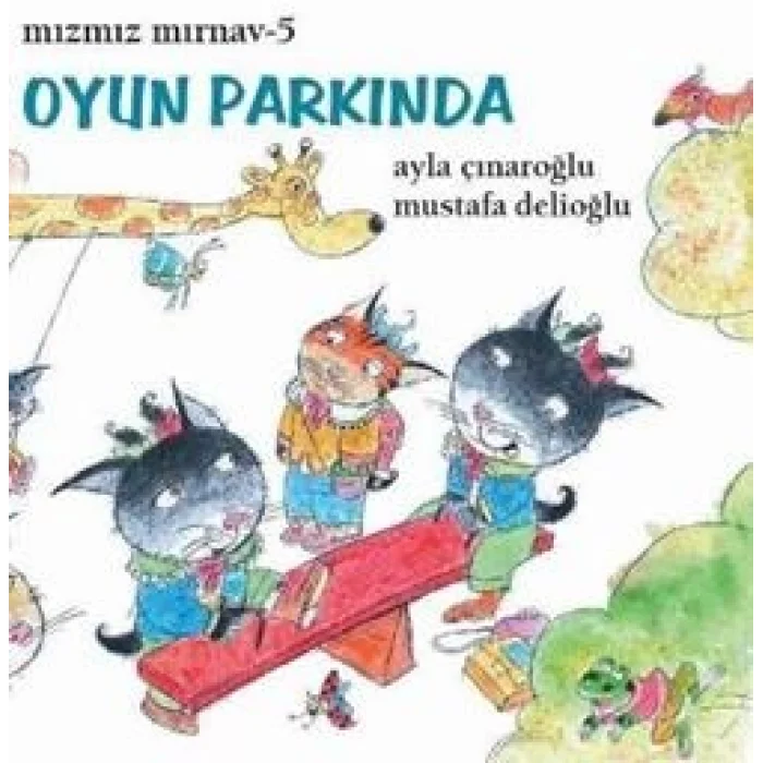 Mızmız Mırnav 5 - Oyun Parkında