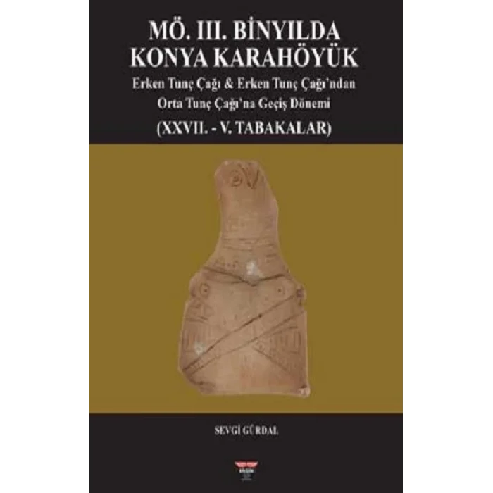 MÖ. III. Binyılda Konya Karahöyük (Sıvama Cilt)