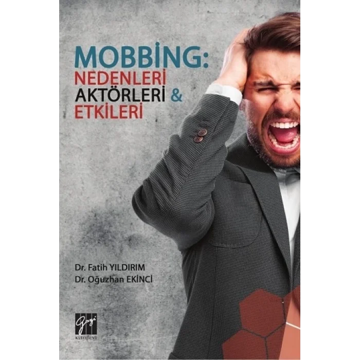 Mobbing; Nedenleri Aktörleri & Etkileri