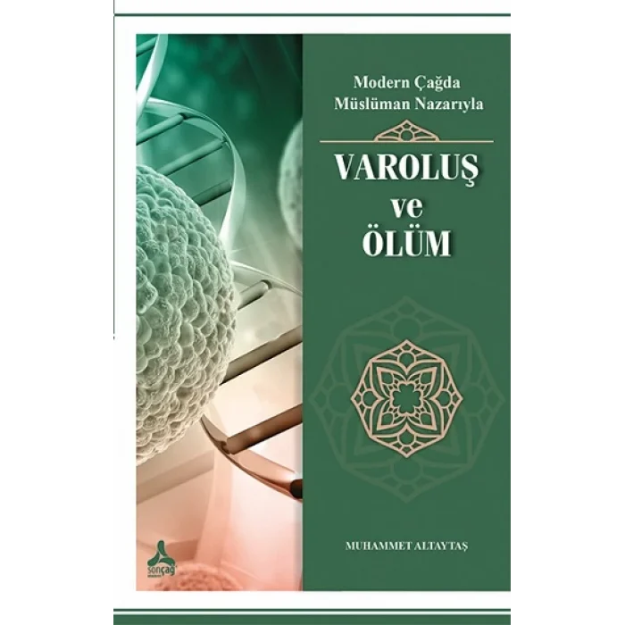 Modern Çağda Müslüman Nazarıyla - Varoluş Ve Ölüm
